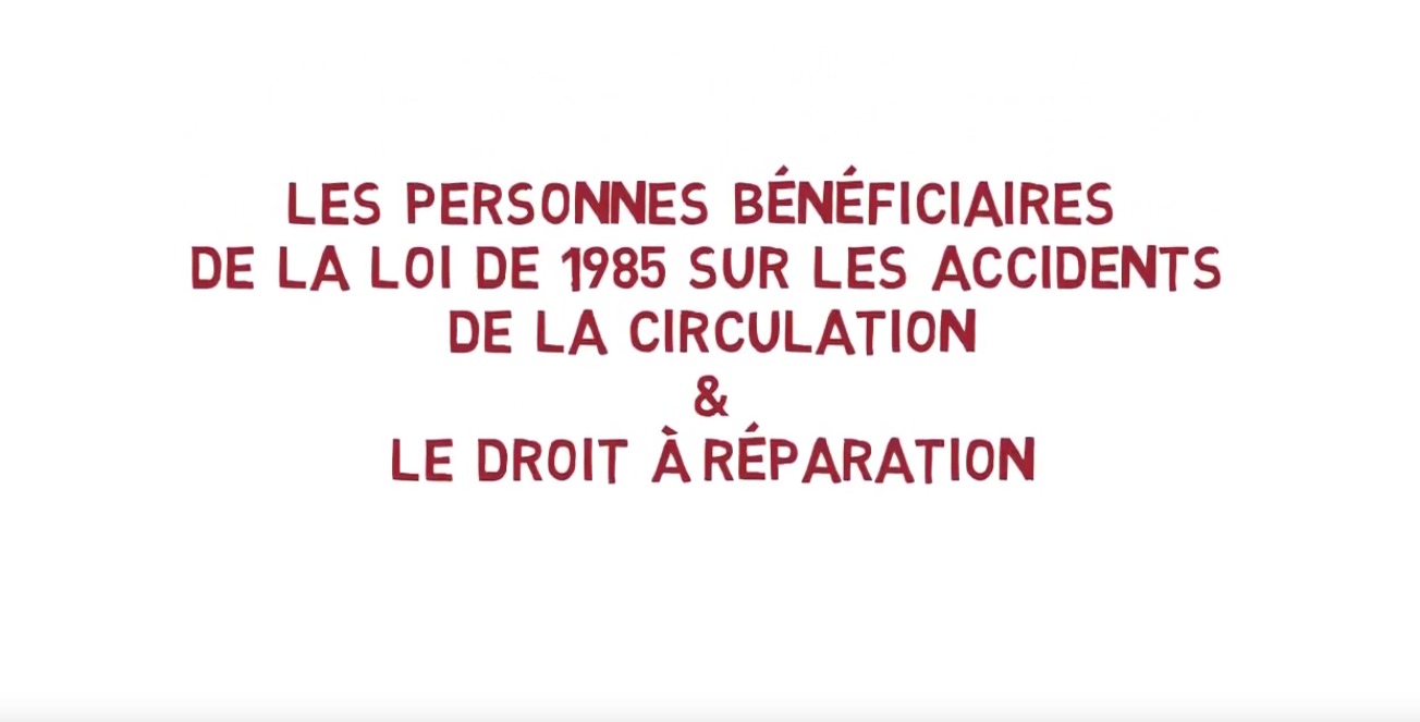 Loi Badinter de 1985 | Bénéficiaires et droit à réparation
